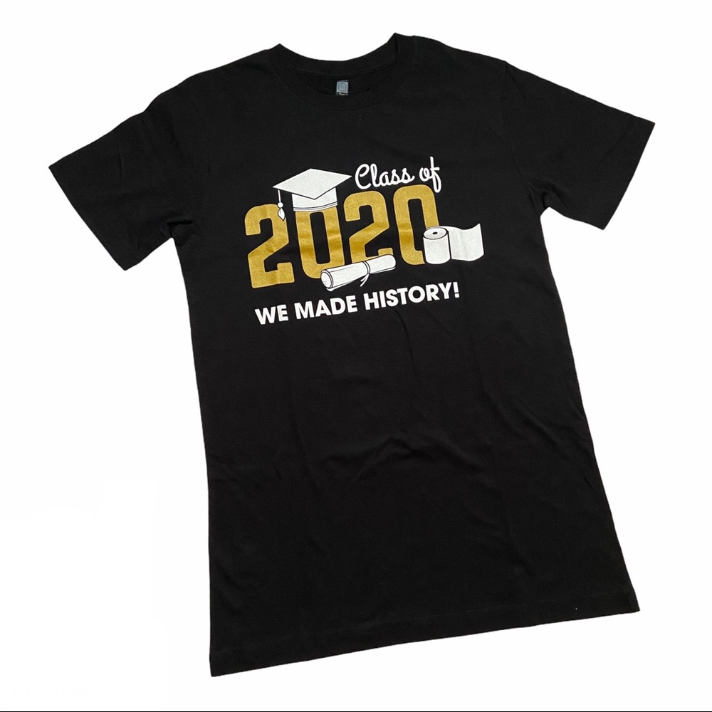 Class of 2020 we made history shirt small